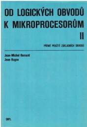 Od logických obvodů k mikroprocesorům od Jean-Michel Bernard